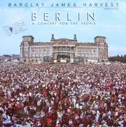 Barclay James Harvest - Berlin (A Concert For The People)