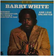 Barry White And Love Unlimited / Love Unlimited Orchestra - Barry White And Love Unlimited