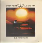 Barry White - I Love to Sing the Songs I Sing