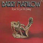 Barry Manilow - Tryin' to Get the Feeling