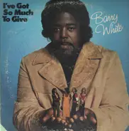 Barry White - I've Got So Much to Give