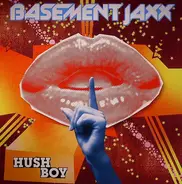 Basement Jaxx - Hush Boy