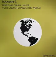 Belivers Feat. Chelonis R. Jones - You'll Never Change (The World)