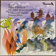 Benjamin Britten / Orchestra Of The Royal Opera House, Covent Garden - The Prince Of The Pagodas
