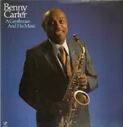 Benny Carter - A Gentleman and His Music