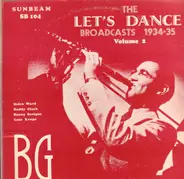 Benny Goodman And His Orchestra - The Let's Dance Broadcasts 1934-35 Volume 2