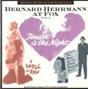 Bernard Herrmann - Bernard Herrmann At Fox Vol. 1 -Tender Is The Nightght-a Hateful Of Rain-The Man In He Gray Flannel