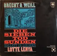 Bertolt Brecht , Kurt Weill - Die Sieben Tod Sünden Ein Ballet