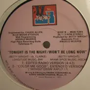 Betty Wright - Tonight Is The Night / Won't Be Long Now