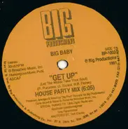 Big Baby - Get Up (Let The Music Take Your Soul)