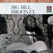 Big Bill Broonzy - Anthologie Du Blues Vol. 2