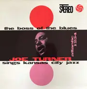 Big Joe Turner - The Boss Of The Blues Sings Kansas City Jazz