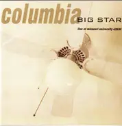 Big Star - Columbia (Live At Missouri University 4/25/93)