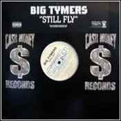 Big Tymers - Still Fly