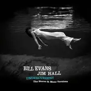 Bill Evans / Jim Hall - Undercurrent  (The Stereo & Mono Versions)