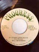 Bill Seighman - If I Ever Love Again / Just Thinking Of You