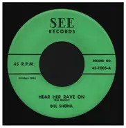 Bill Sherill - Hear Her Rave On / Lonesome Just For You