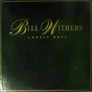 Bill Withers - Lovely Days
