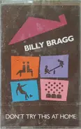 Billy Bragg - Don't Try This at Home