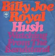 Billy Joe Royal - hush / watching from the bandstand