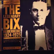 Bix Beiderbecke - The Legendary Bix Beiderbecke  1924-1925