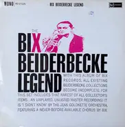 Bix Beiderbecke - The Bix Beiderbecke Legend