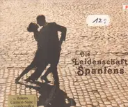 Bizet / Ravel / Albéniz a.o. - Die Leidenschaft Spaniens