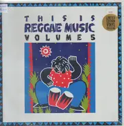 Black Uhuru, Aswad, Toots and the Maytals... - This is Reggae Music - Volume 5