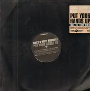 Black White Brothers - Put Your Hands Up