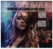 Blank & Jones, Sade, Amy Winehouse, Bobby Womack & others - Big City Bar 8
