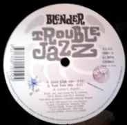 Blender - Trouble Jazz