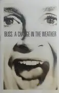 Bliss - A change in the weather