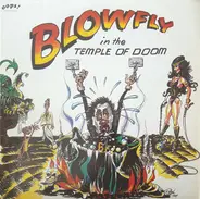 Blowfly - Blowfly in the Temple of Doom