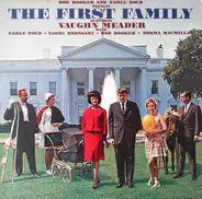 Bob Booker And Earle Doud Featuring Vaughn Meader With Earle Doud ~ Naomi Brossart ~ Bob Booker ~ N - The First Family