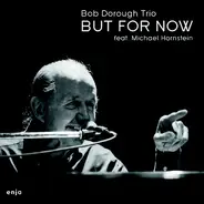 Bob Dorough Trio Feat. Michael Hornstein - But For Now