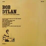 Bob Dylan - A Rare Batch Of Little White Wonder Vol. 3