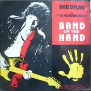 The Bob Dylan With Heartbreakers - Band Of The Hand
