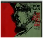 Bob Dylan - I Was Young When I Left Home