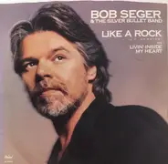 Bob Seger And The Silver Bullet Band - Like a Rock