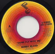 Bobby Bland - Come Fly With Me / Ain't God Something?