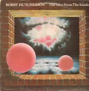 Bobby Hutcherson - The View from the Inside