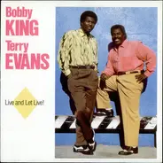 Bobby King & Terry Evans - Live And Let Live!