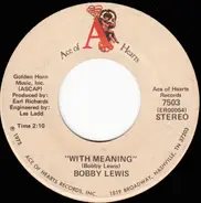 Bobby Lewis - It's So Nice To Be With You / With Meaning