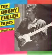 Bobby Fuller - The Bobby Fuller Tapes Volume One