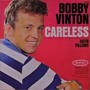 Bobby Vinton - Careless / Satin Pillows