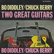 Bo Diddley / Chuck Berry - Two Great Guitars