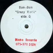 Bom-Bom - Crazy World