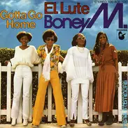 Boney M. - El Lute / Gotta Go Home
