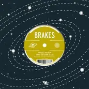 Brakes - Why Tell the Truth (When It's Easier...)