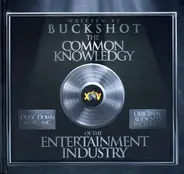 Buckshot - Common Knowledgy Of The Ent. Industry